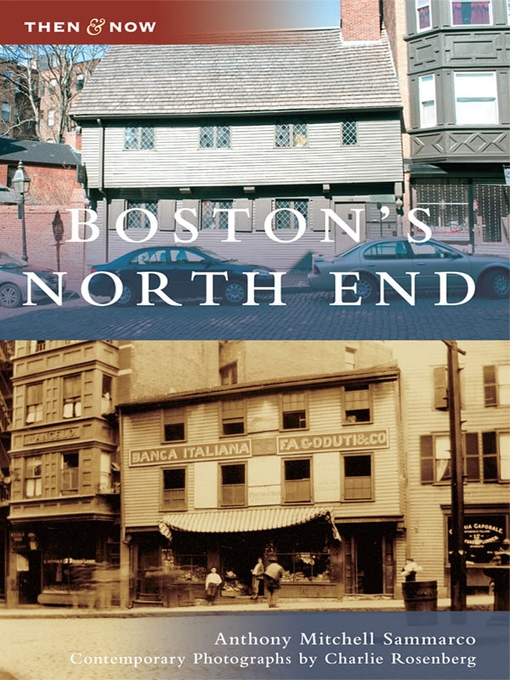 Title details for Boston's North End by Anthony Mitchell Sammarco - Available